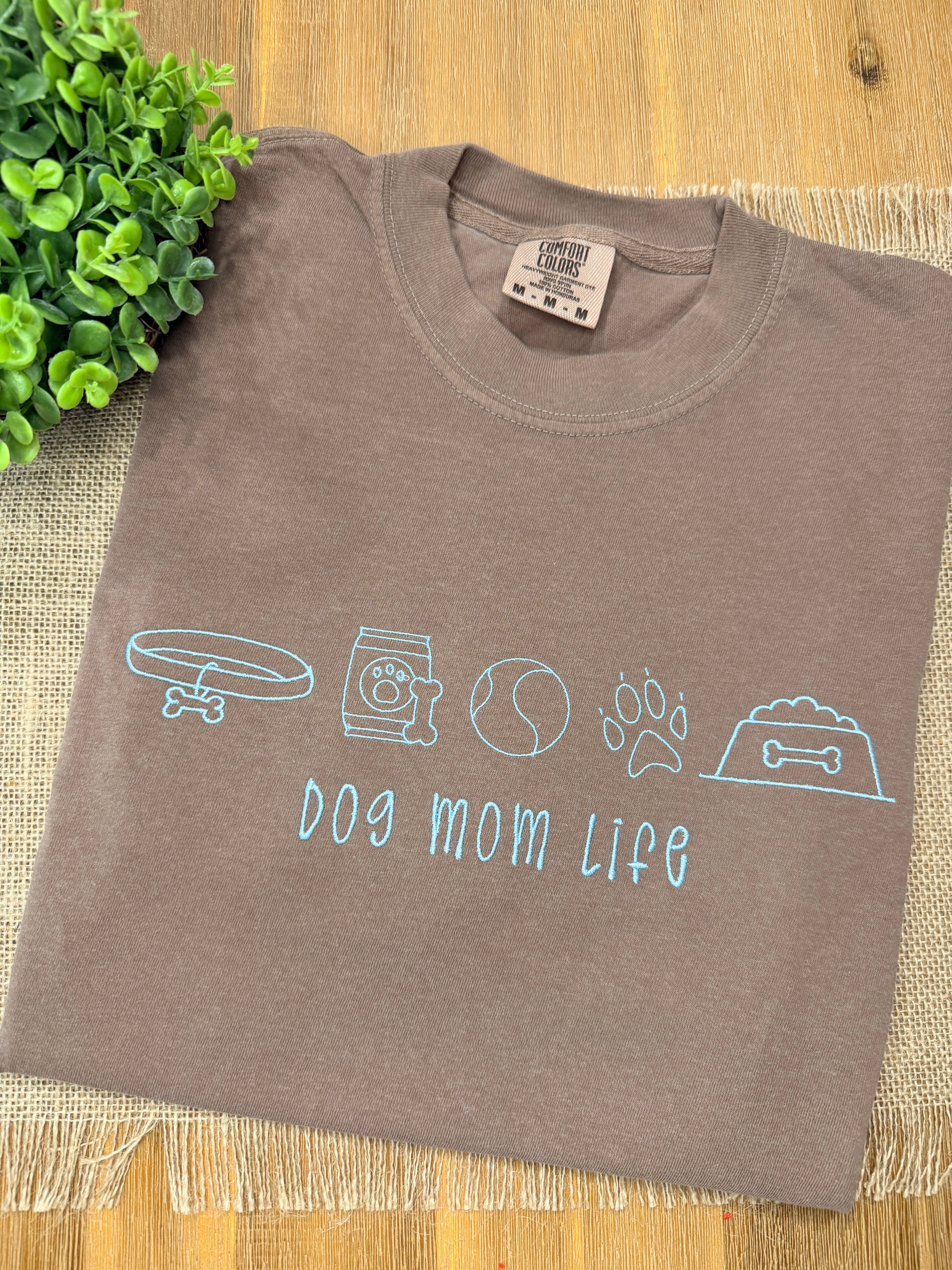 Dog Mom Life – Custom Embroidered Tee